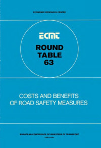 OECD — Report of the Sixty Third Round Table on Transport Economics, held in Paris on 17th-18th November 1983 on the following topic : costs and benefits on road safety measures.