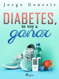 Jorge Genesir — Diabetes, te voy a ganar