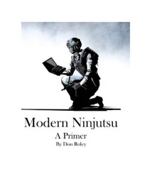Don Roley — Modern Ninjutsu: A Primer