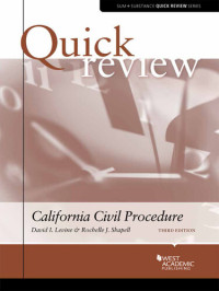 David Levine; Rochelle Shapell — Quick Review of California Civil Procedure