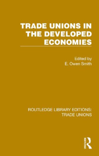 E. Owen Smith — Trade Unions in the Developed Economies