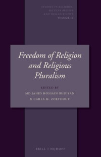 Jahid Hossain Bhuiyan, Carla M Zoethout, (Editors) — Freedom of Religion and Religious Pluralism