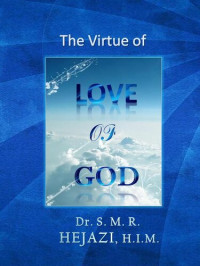 S.M.R. Hejazi — The Virtue of Love of God: Comparative Moral virtue Theory