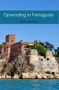 Ellen van Herk — Opwinding in Ferragudo