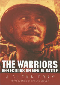 J. Glenn Gray — The Warriors