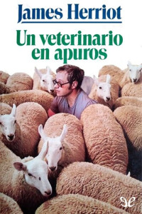 James Herriot — Un veterinario en apuros
