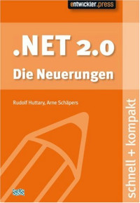 Rudolf Huttary, Arne Schapers — DotNET 2.0 - Die Neuerungen