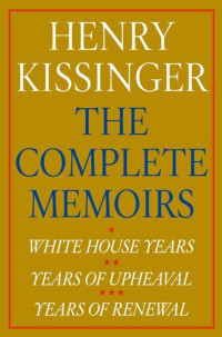 Henry Kissinger — Henry Kissinger the Complete Memoirs E-book Boxed Set