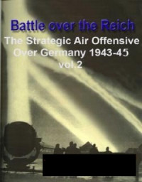 A.Price — Battle over the Reich. The Strategic Air Offensive Over Germany.