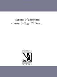 Edgar W. Bass — Elements of differential calculus