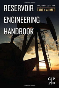 Fouth Edition Tarek Ahmed. — Reservoir Engineering Handbook