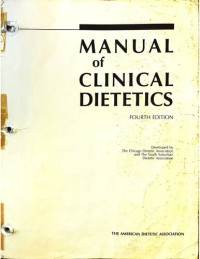 Chicago Dietetic Association.; South Suburban Dietetic Association (Ill.); Dietitians of Canada. — Manual of Clinical Dietetics