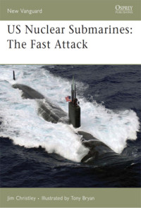 Jim Christley, Tony Bryan (Illustrator) — US Nuclear Submarines: The Fast Attack