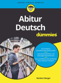 Norbert Berger — Abitur Deutsch für Dummies