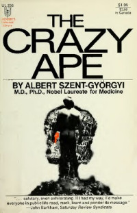 Albert Szent-Györgyi — The Crazy Ape