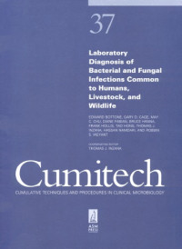 Thomas J. Inzana — Cumitech 37: Laboratory Diagnosis of Bacterial and Fungal Infections Common to Humans, Livestock, and Wildlife