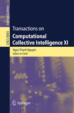 Barbara Dunin-Kęplicz, Andrzej Szałas (auth.), Ngoc Thanh Nguyen (eds.) — Transactions on Computational Collective Intelligence XI