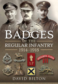 David Bilton — Badges of the Regular Infantry 1914–1918