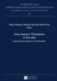 Porst, Rolf; Winker, Peter; Menold, Natalja — Interviewers' deviations in surveys : impact, reasons, detection and prevention