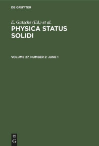  — Physica status solidi: Volume 27, Number 2 June 1