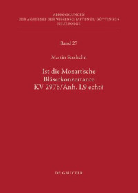 Martin Staehelin — Ist die sogenannte Mozartsche Bläserkonzertante KV 297b/Anh. I,9 echt?