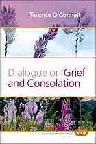 O'Connell, Terence Lawlor — Dialogue on grief and consolation