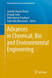 Jatinder Kumar Ratan, Deepak Sahu, Nitin Naresh Pandhare, Anjireddy Bhavanam — Advances in Chemical, Bio and Environmental Engineering