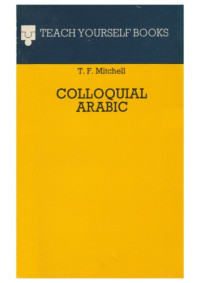 T. F. Mitchell — Colloquial Arabic