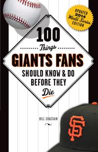 Bill Chastain — 100 Things Giants Fans Should Know & Do Before They Die