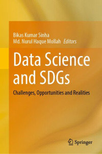 Bikas Kumar Sinha, Nurul Haque Mollah — Data Science and SDGs