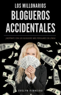 Evelyn Pinheiro — Los millonarios blogueros accidentales