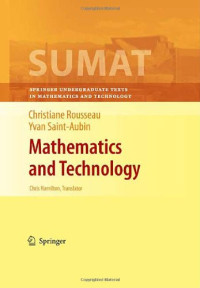 Christiane Rousseau, Yvan Saint-Aubin (auth.) — Mathematics and Technology