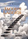 Peter Kreeft — Jacob’s Ladder: Ten Steps to Truth