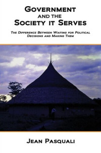Jean Pasquali — Government and the Society It Serves: The Difference Between Waiting for Political Decisions and Making Them
