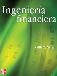 Salih N. Neftci — Ingeniería Financiera (Spanish Edition)