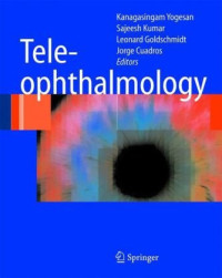 by Kanagasingam Yogesan (Editor), Sajeesh Kumar (Editor) — Teleophthalmology