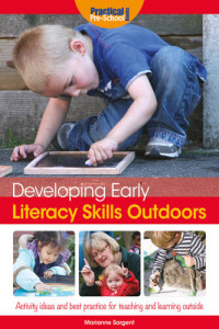 Marianne Sargent — Developing Early Literacy Skills Outdoors