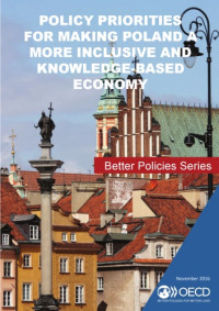OECD — Policy Priorities for Making Poland a More Inclusive and Knowledge-Based Economy.