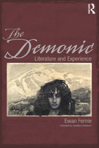 Ewan Fernie — The Demonic: Literature and Experience