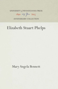 Mary Angela Bennett — Elizabeth Stuart Phelps
