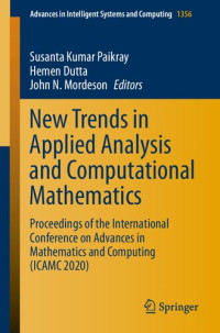 Susanta Kumar Paikray, Hemen Dutta, John N. Mordeson — New Trends in Applied Analysis and Computational Mathematics: Proceedings of the International Conference on Advances in Mathematics and Computing (ICAMC 2020)