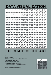 Dirk Bartz, Michael Meißner, Gordon Müller (auth.), Frits H. Post, Gregory M. Nielson, Georges-Pierre Bonneau (eds.) — Data Visualization: The State of the Art