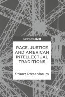 Stuart Rosenbaum — Race, Justice and American Intellectual Traditions