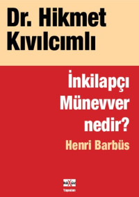 Hikmet Kıvılcımlı, Henri Barbüs — İnkilapçı Münevver nedir?