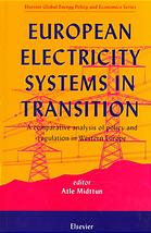 Atle Midttun — European electricity systems in transition: a comparative analysis of policy and regulation in Western Europe