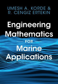 Umesh A. Korde, R. Cengiz Ertekin — Engineering Mathematics for Marine Applications