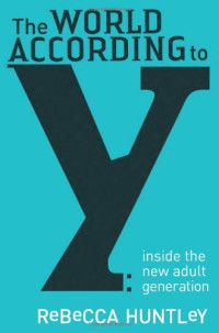 Rebecca Huntley — The World According to Y