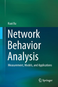 Kuai Xu — Network Behavior Analysis: Measurement, Models, and Applications