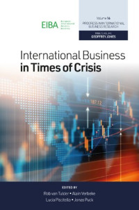 Geoffrey Jones, Rob Van Tulder (editor), Alain Verbeke (editor), Lucia Piscitello (editor), Jonas Puck (editor) — International Business in Times of Crisis
