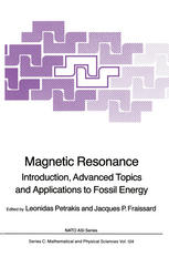 David W. Pratt (auth.), Leonidas Petrakis, Jacques P. Fraissard (eds.) — Magnetic Resonance: Introduction, Advanced Topics and Applications to Fossil Energy